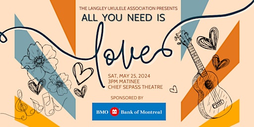 All You Need is Love | Chief Sepass Theatre (enter from Nash Street, Theatre is at the back of Langley Fine Arts School)