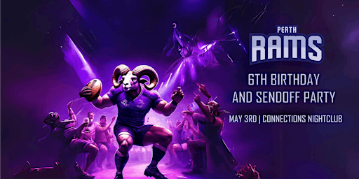 Perth Rams 6th Birthday and Sendoff Party | Connections Nightclub
