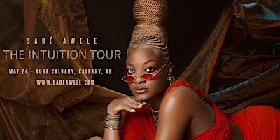 Sadé Awele: The Intuition Tour | 628 8 Ave SW