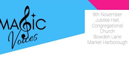 Magic Voices Market Harborough Autumn Concert | Jubilee Hall, Congregational Church