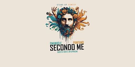 Emanuele Pantano - SECONDO ME (QUESTA NON È UN'OPINIONE) | Slow Mill