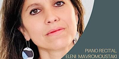 Piano Recital by Eleni Mavromoustaki | St. Augustine's Church and Centre, Saint Augustines Avenue, South Croydon, UK
