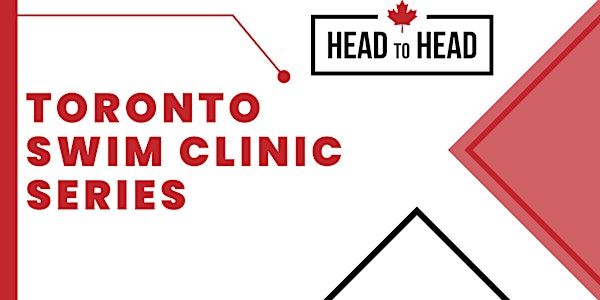 Toronto Head to Head Swim Clinic Series  - MONDAY ONLY | Markham Pan Am Centre