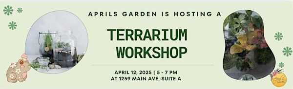 Terrarium Class | April's Garden