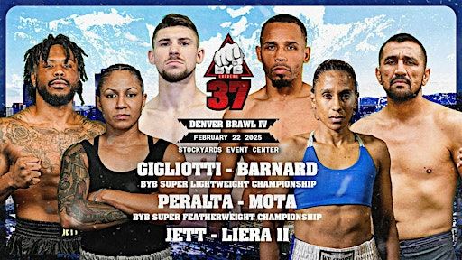 BYB 37: Denver Brawl IV | Stockyards Event Center