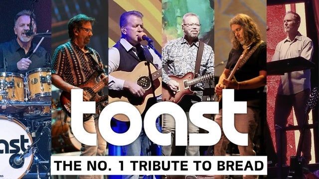 Toast: The Ultimate Bread Experience @ Rialto Theatre 2025 (Tucson) | Rialto Theatre-Tucson