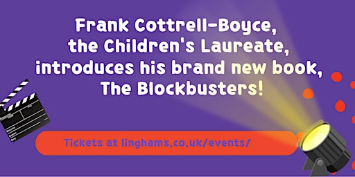 Frank Cottrell Boyce introduces The Blockbusters - Children's Event | Linghams Booksellers