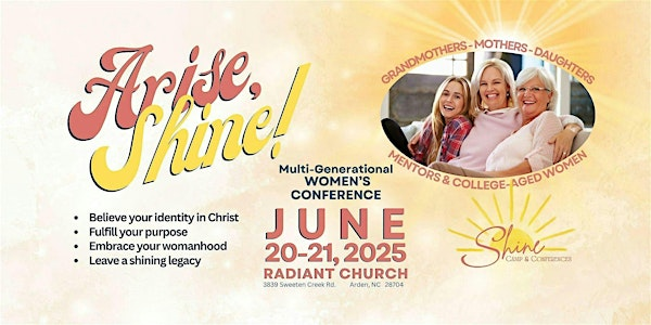 Arise, Shine! A Multi-Generational Women's Conference | Radiant Church
