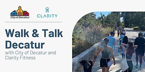 Walk & Talk Decatur Presented by City of Decatur & Clarity Fitness | Clarity Fitness | Decatur Gym