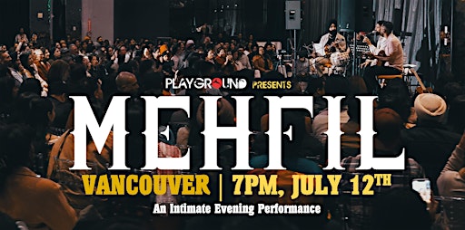 MEHFIL | An Intimate Evening Performance (Vancouver) | Secret Vancouver Location