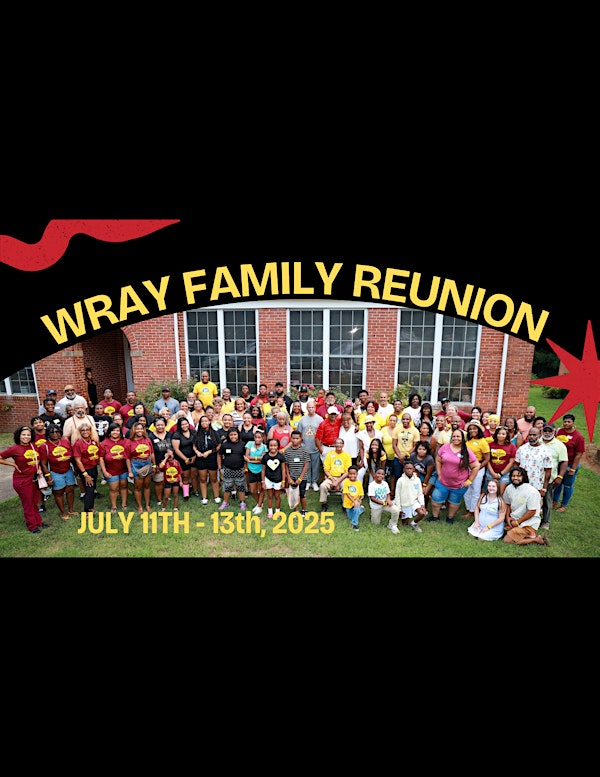 The Wray Family Reunion 2025 - July 11th -13th, 2025 | 1750 Rankin Lake Rd