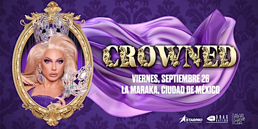 ALYSSA EDWARDS: CROWNED - MEXICO CITY, MX | La Maraka