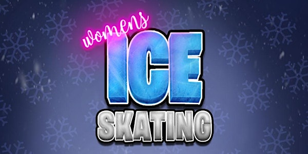 Women's Only Ice Skating | Planet Ice Solihull