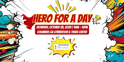 Hero for a Day | Columbus Georgia Convention & Trade Center