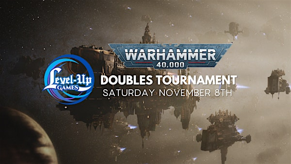 Warhammer 40,000 - November Doubles Tournament - DULUTH | Level Up Games