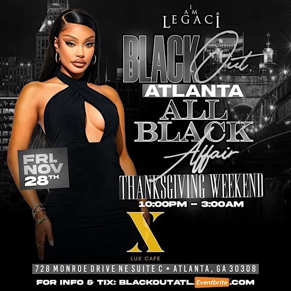 BLACKOUT ATLANTA: All Black Affair – First 500 RSVPs FREE! | Lux Cafe