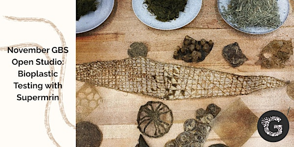 November GBS Open Studio: Bioplastic Testing with Supermrin | Genspace