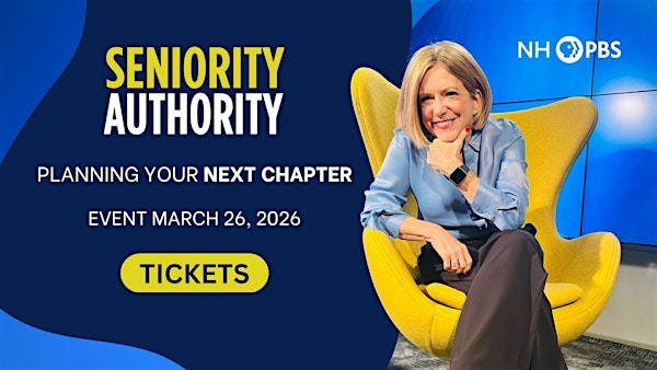 Seniority Authority Live: Planning Your Next Chapter | New Hampshire PBS