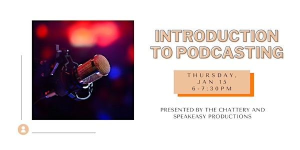 Introduction to Podcasting | The Chattery