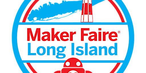 Maker Faire Long Island 2026 | The Greatest Show & Tell on Earth | at SBU | Stony Brook University, Student Activities Center