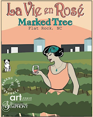 La Vie en Rose' - Art & Wine at Marked Tree Vineyard | Marked Tree Vineyard