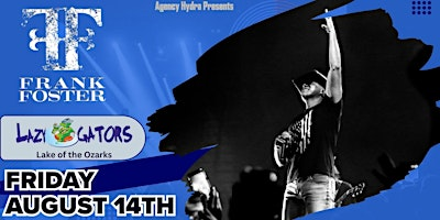 Frank Foster at Lazy Gators 8/14 | Lazy Gators