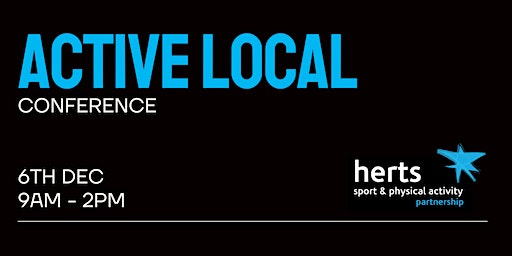 Herts Sport & Physical Activity Partnership - Active Local Conference | Fielder Centre
