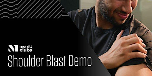 Shoulder Blast Demo | Merritt Clubs Downtown