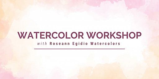 Watercolor Workshop with Roseann Egidio Watercolor | Atlantic Beach Arts Market