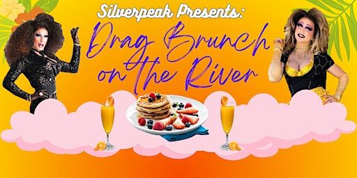 Silverpeak Presents: Drag Brunch on the River | Silver Peak Grill and Taproom