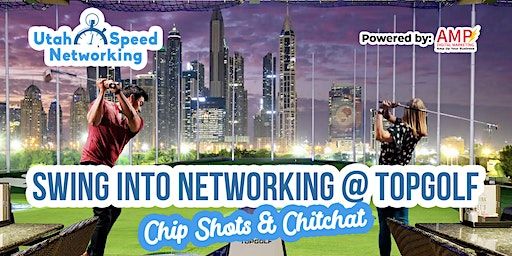 Swing Into Networking @ Topgolf - Vineyard | Top Golf - Vineyard