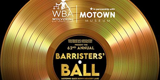 62nd Annual Barristers' Ball - Motown: Back Down Memory Lane | Detroit Marriott at the Renaissance Center, 400 Renaissance Drive West, Detroit, MI, USA