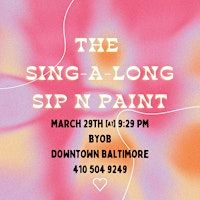 The Sing-A-Long Sip, Puff n Paint @ Baltimore's BEST Art Gallery! | The Gallery About Nothing