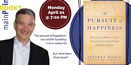 Jeffrey Rosen, "The Pursuit of Happiness" | Main Point Books