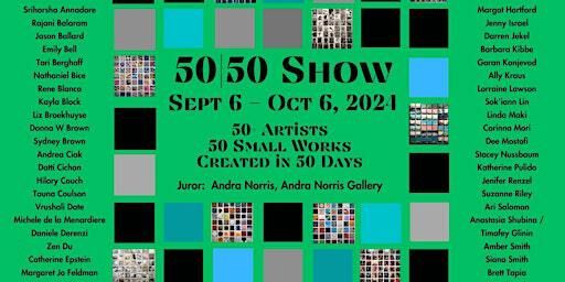 2024 50|50 Show Opening Fundraiser | Sanchez Art Center