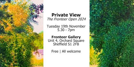 Private View - The Fronteer Open 2024 | Fronteer Gallery