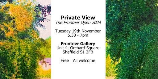 Private View - The Fronteer Open 2024 | Fronteer Gallery
