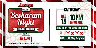 Besharam Night - Christmas Edition | IYKYK Nightclub