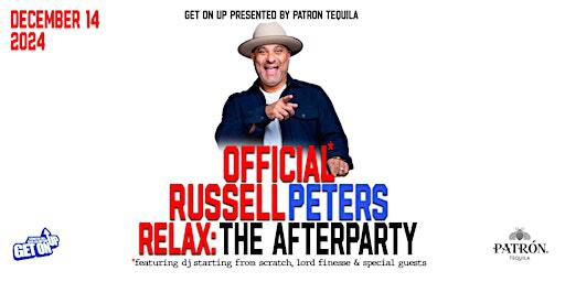 THE OFFICIAL RUSSELL PETERS RELAX : AFTERPARTY | Acqua Supper Club