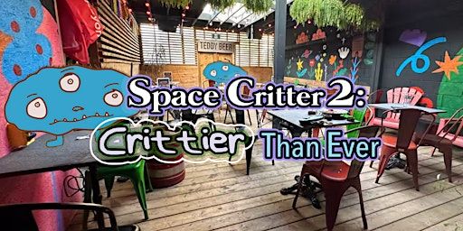 Space Critter 2: Crittier Than Ever | Teddy Beer