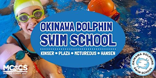 MCCS Okinawa Dolphins Swim School Plaza Session 1 Registration | Plaza Aquatic Center