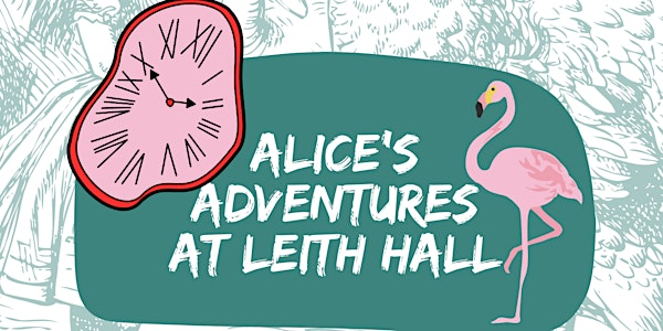 Alice's Summer Adventures at Leith Hall | Leith Hall Garden & Estate
