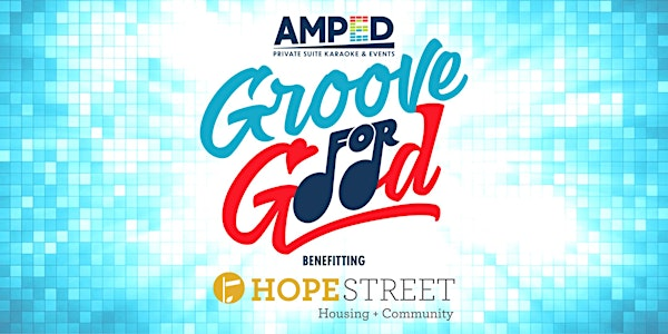 Groove for Good - Hope Street | Amped | Private Suite Karaoke & Events
