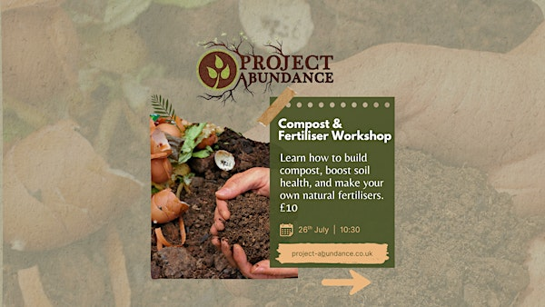Compost and Fertiliser Workshop | Project Abundance UK