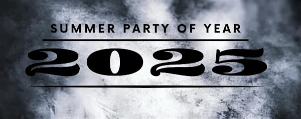 SUMMER PARTY OF YEAR 2025| | 209 S Lansdale Dr