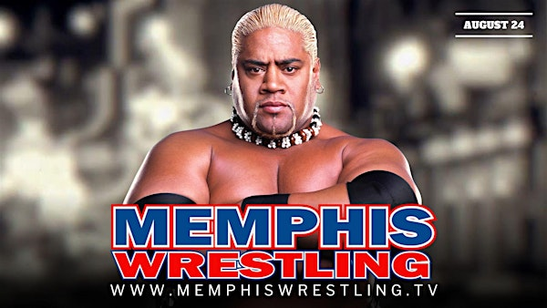 AUGUST 24 | Rikishi is coming to Memphis Wrestling! | Memphis Wrestling WrestleCenter