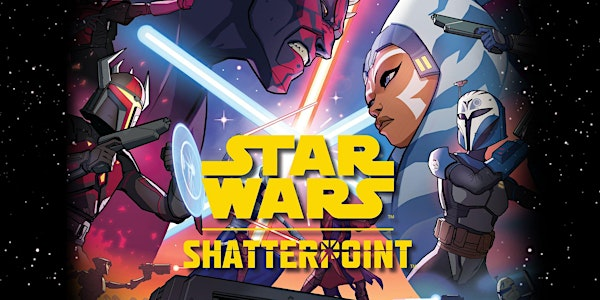 Star Wars Shatterpoint  - August Premier Showdown! - DULUTH | Level Up Games