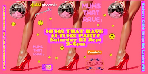 MUMS THAT RAVE AUTUMN PARTY SAT 13 SEPTEMBER 2025 | Embargo Republica