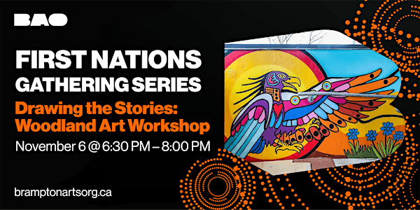 First Nations Gathering Series: Woodland Art Workshop | BAO Office (3rd Floor)