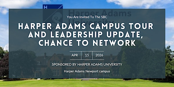 A Visit to Harper Adams for a tour, business update and networking event | Harper Adams University